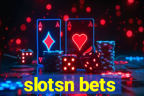 slotsn bets