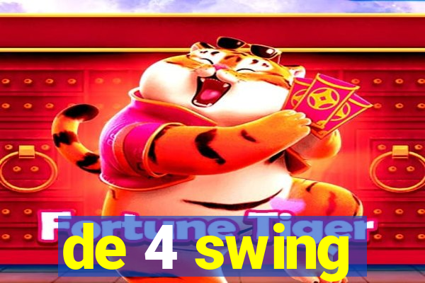 de 4 swing