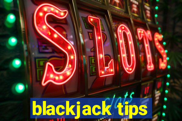 blackjack tips