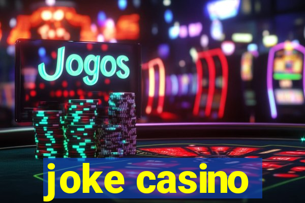 joke casino