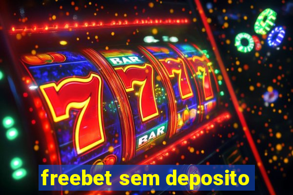 freebet sem deposito