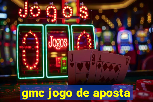 gmc jogo de aposta