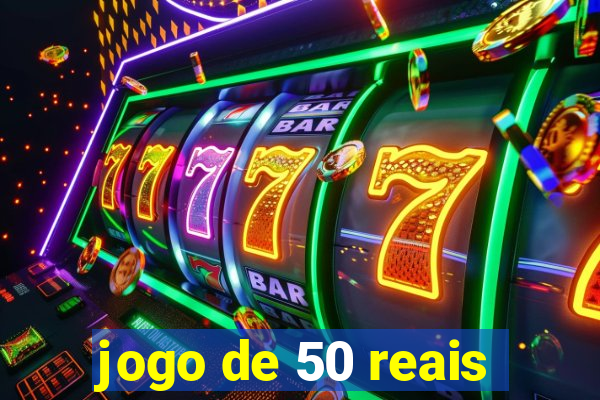 jogo de 50 reais