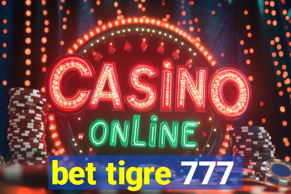 bet tigre 777