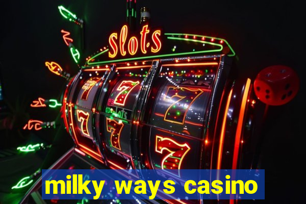 milky ways casino