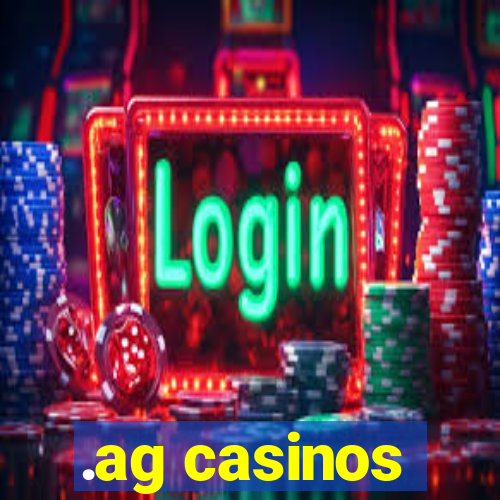 .ag casinos