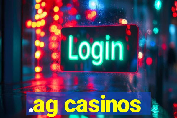 .ag casinos