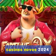 casinos novos 2024