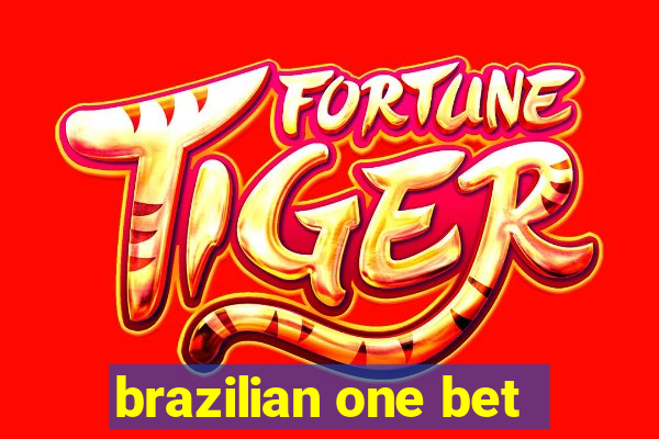 brazilian one bet