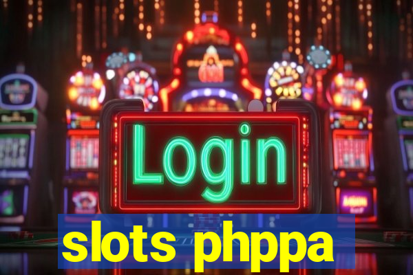 slots phppa