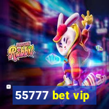 55777 bet vip