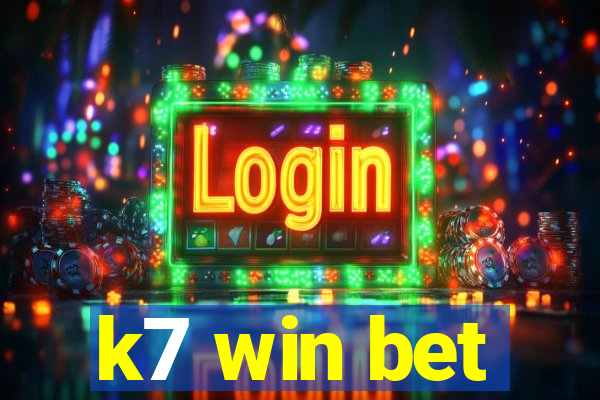 k7 win bet