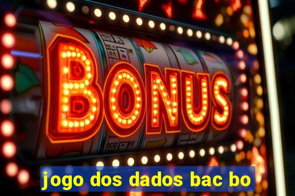 jogo dos dados bac bo