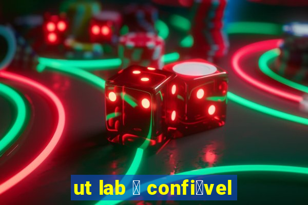 ut lab 茅 confi谩vel