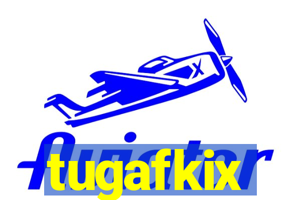 tugafkix