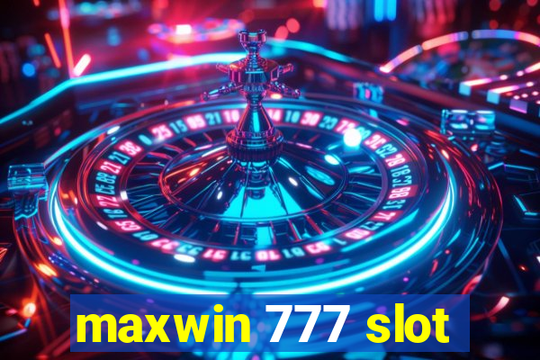 maxwin 777 slot