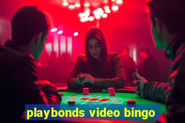 playbonds video bingo