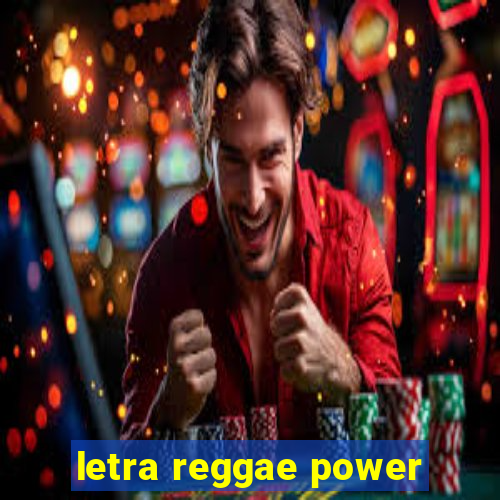 letra reggae power