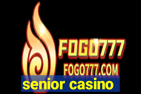 senior casino