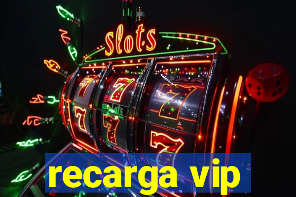 recarga vip