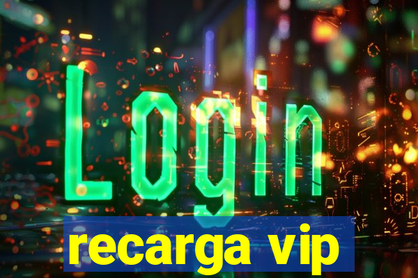 recarga vip