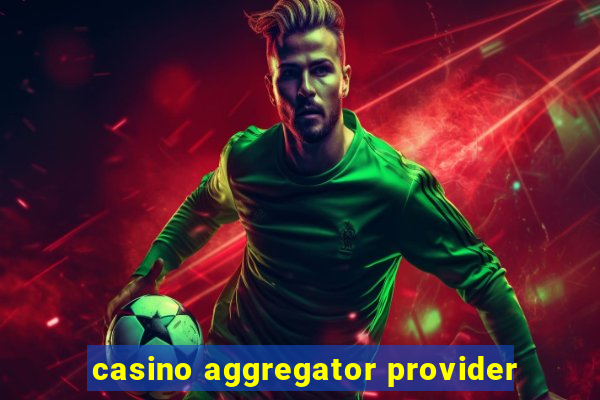 casino aggregator provider