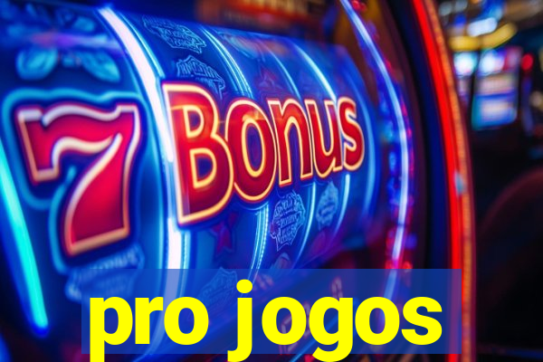 pro jogos