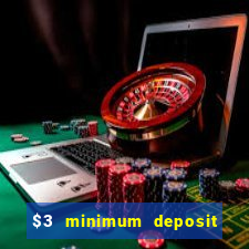 $3 minimum deposit casino canada