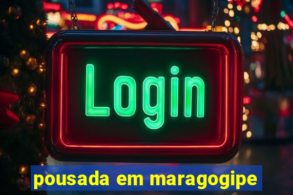 pousada em maragogipe