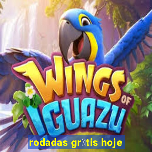 rodadas gr谩tis hoje