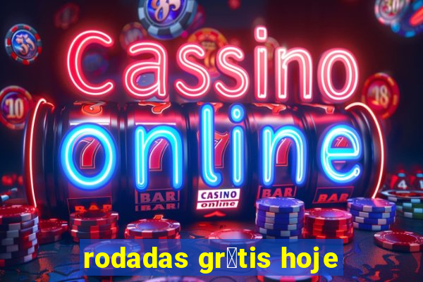 rodadas gr谩tis hoje