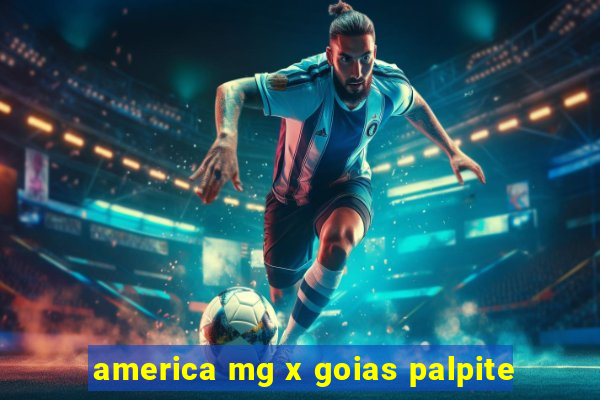 america mg x goias palpite