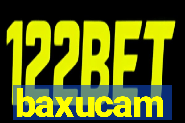 baxucam