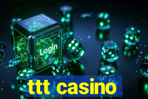 ttt casino