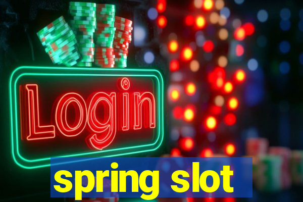 spring slot