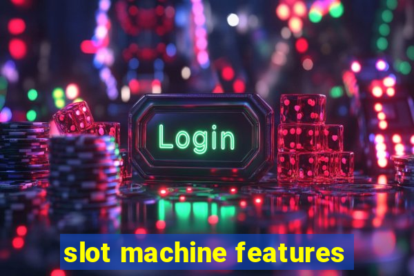 slot machine features