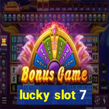 lucky slot 7