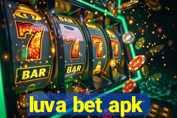 luva bet apk