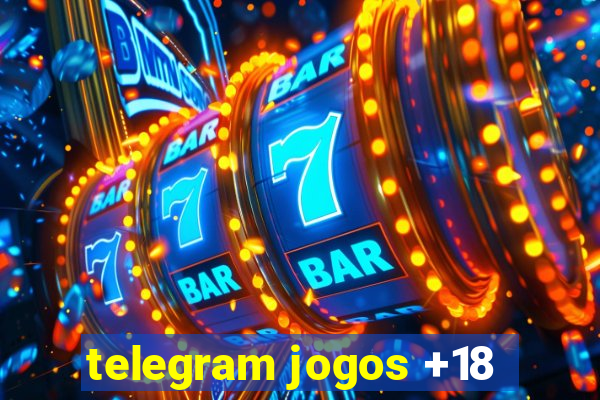 telegram jogos +18