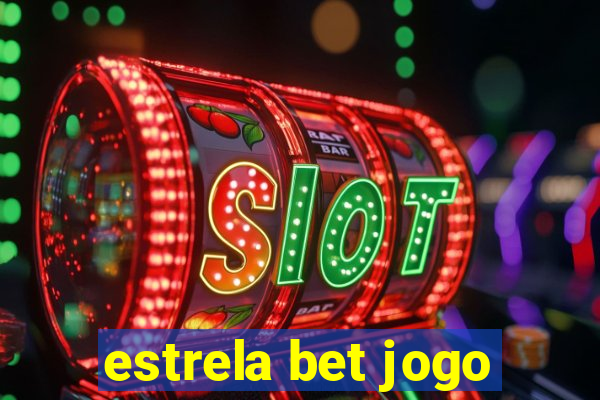 estrela bet jogo