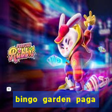 bingo garden paga de verdade