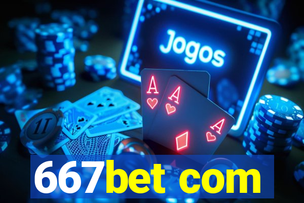 667bet com