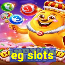 eg slots