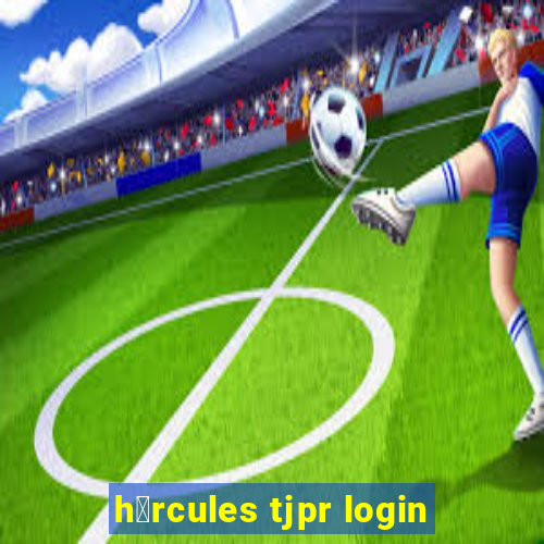 h茅rcules tjpr login