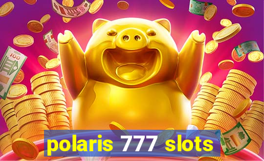 polaris 777 slots