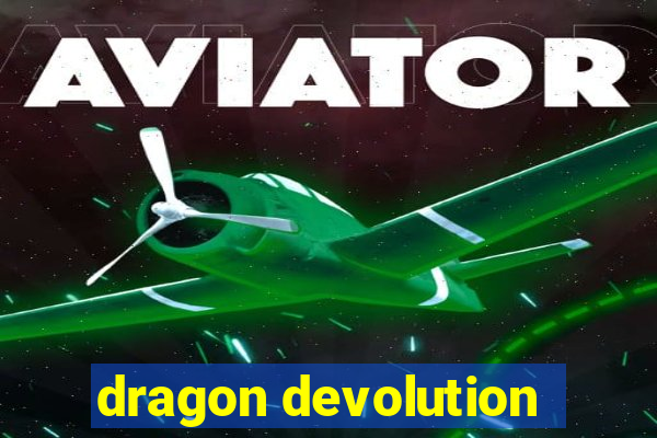 dragon devolution