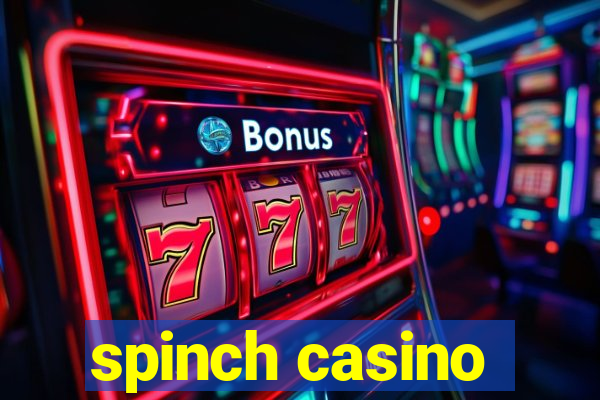 spinch casino