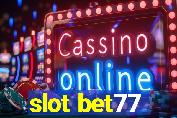 slot bet77