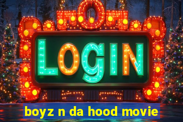 boyz n da hood movie