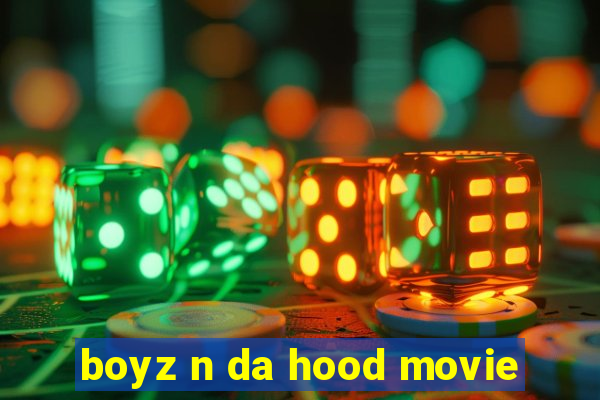 boyz n da hood movie